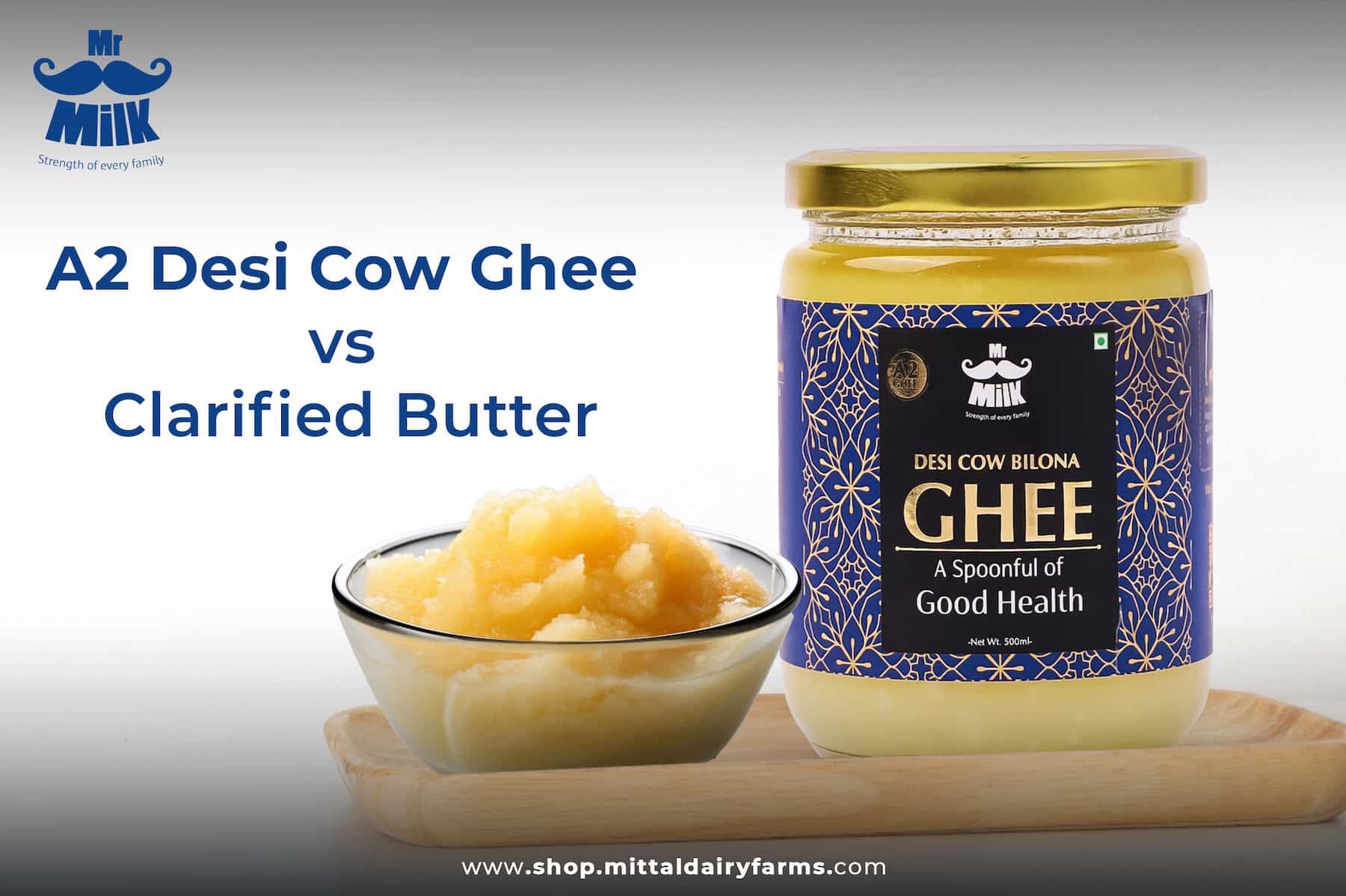 A2 Desi Cow Ghee vs. Clarified Butter Key Differences